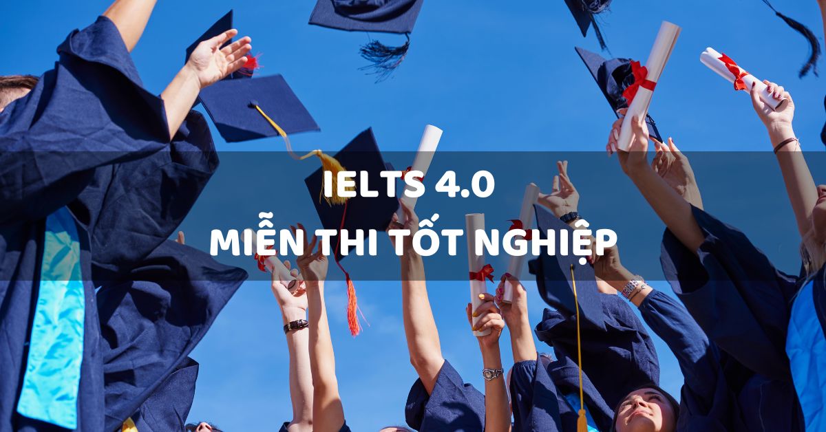 ielts-4.0-mien-thi-tot-nghiep